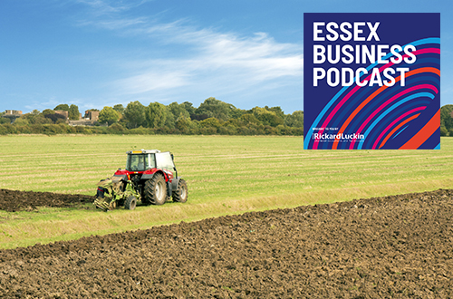Essex Business Podcast: Diversification – the key to economic rural sustainability