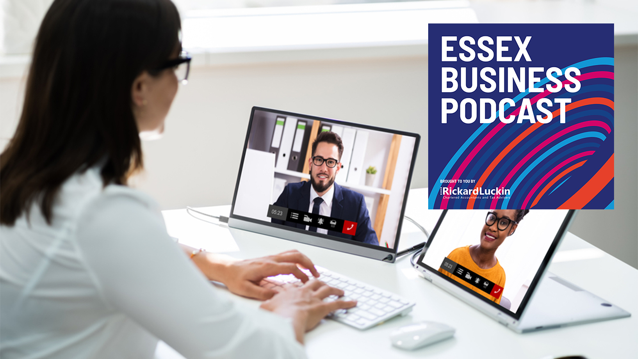 Essex Business Podcast: Getting the best out of hybrid working