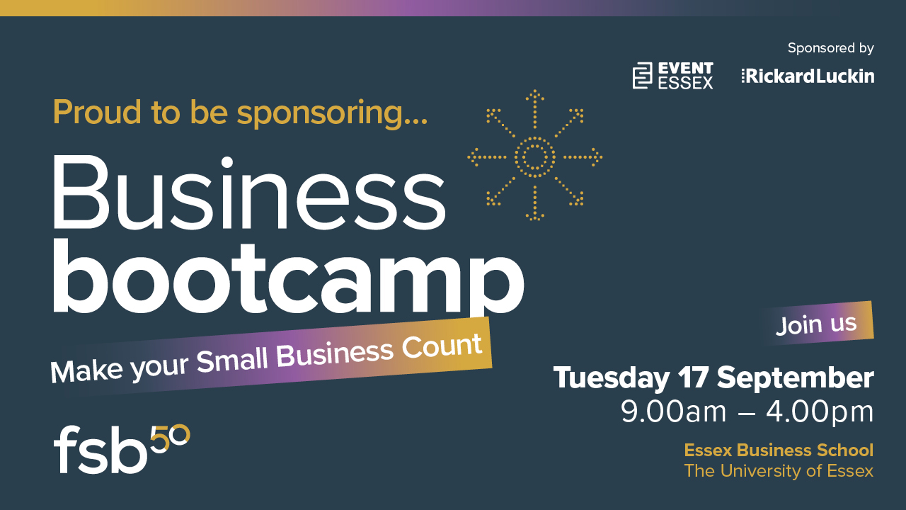 Rickard Luckin are proud sponsors of FSB Essex's inaugural Business Bootcamp: Make your Small Business Count