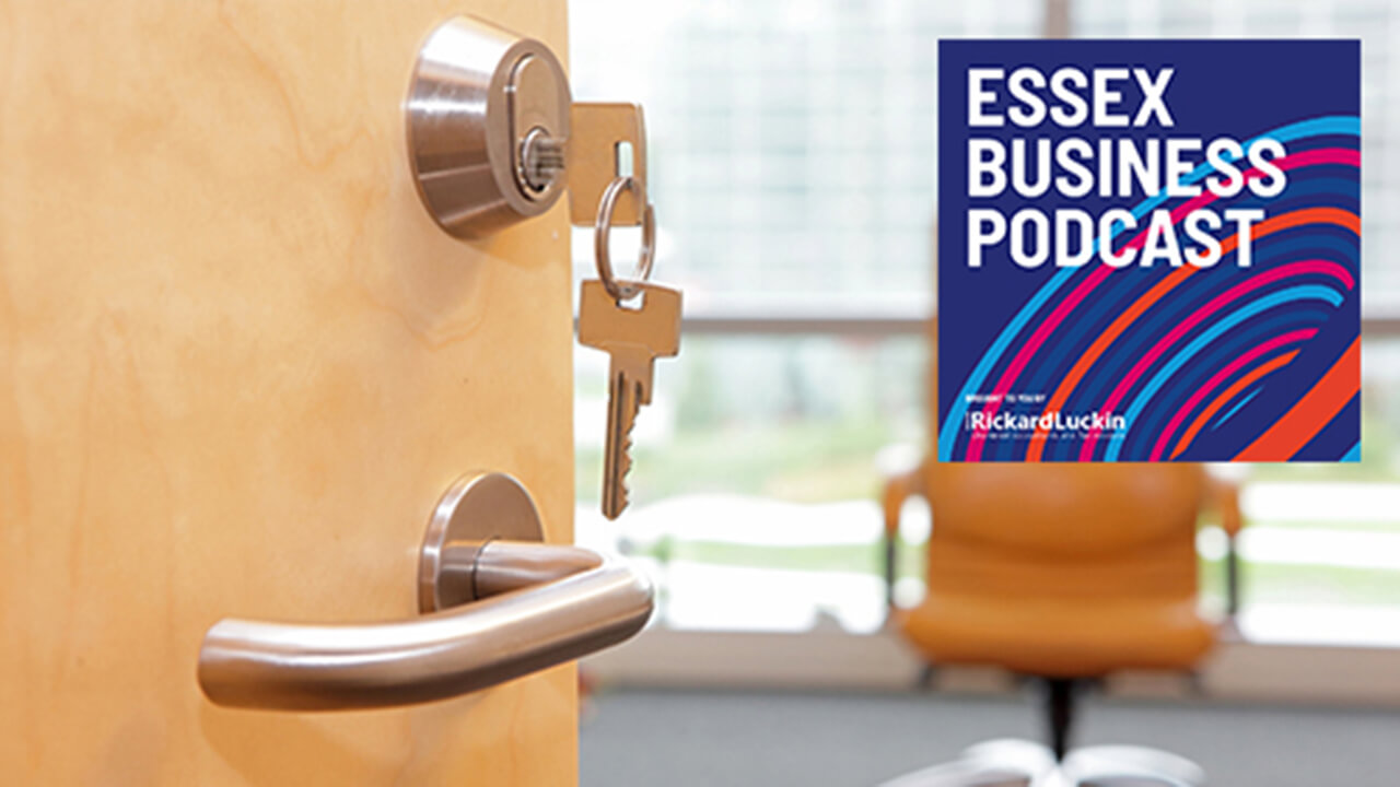 Essex Business Podcast: Finding your business a home