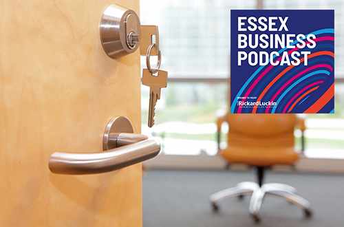 Essex Business Podcast: Finding your business a home