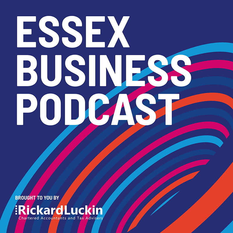 The Essex Business Podcast, brought to you by Rickard Luckin