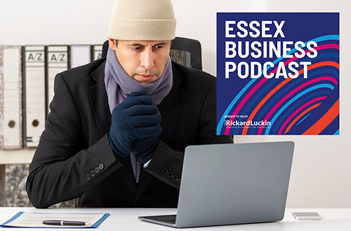 Essex Business Podcast: Hunkering down for winter - business winter survival guide