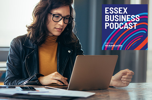 Essex Business Podcast: Home, office or hybrid – which works best?